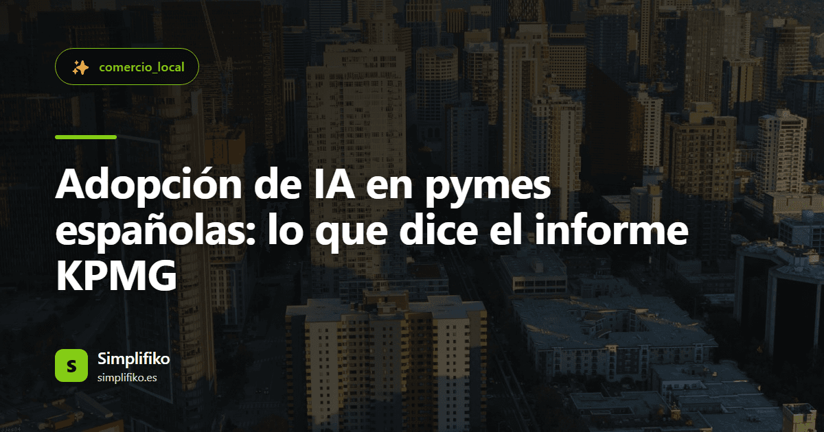 Adopción de IA en pymes españolas: lo que dice el informe KPMG